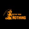 BetterThanNothing0