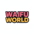 WaifuWorld